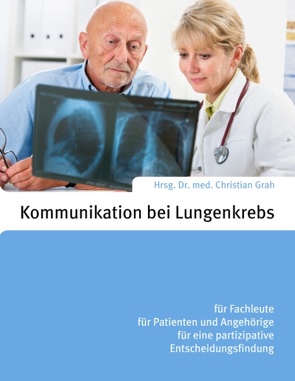 Kommunikation bei Lungenkrebs von Grah,  Christian