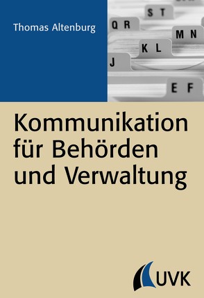 Kommunikation für Behörden und Verwaltung von Altenburg,  Thomas