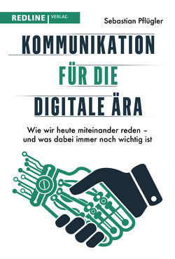 Kommunikation für die digitale Ära von Pflügler,  Sebastian