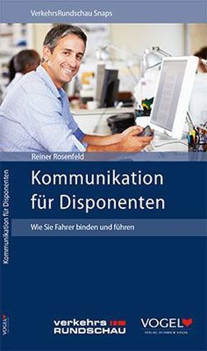 Kommunikation für Disponenten von Rosenfeld,  Reiner