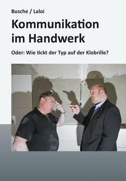 Kommunikation im Handwerk von Busche,  André, Laloi,  Christoph