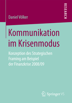 Kommunikation im Krisenmodus von Völker,  Daniel