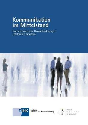 Kommunikation im Mittelstand von Lüdecke,  Thomas, Müller,  Philip
