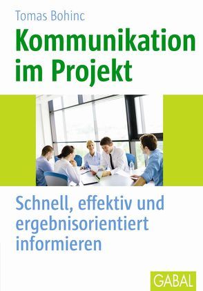 Kommunikation im Projekt von Bohinc,  Tomas