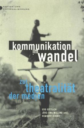 Kommunikation im Wandel von Goettlich,  Udo, Nieland,  Jörg Uwe, Schatz,  Heribert