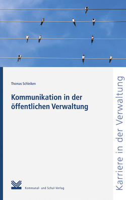 Kommunikation in der öffentlichen Verwaltung von Schleiken,  Thomas