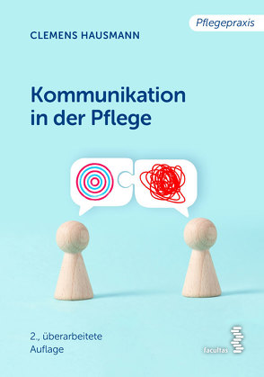 Kommunikation in der Pflege von Hausmann,  Clemens