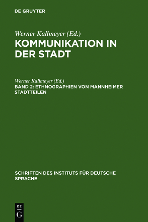 Kommunikation in der Stadt / Ethnographien von Mannheimer Stadtteilen von Kallmeyer,  Werner