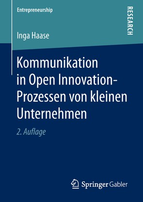 Kommunikation in Open Innovation-Prozessen von kleinen Unternehmen von Haase,  Inga