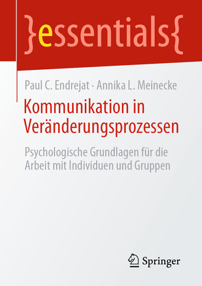 Kommunikation in Veränderungsprozessen von Endrejat,  Paul C., Meinecke,  Annika L.