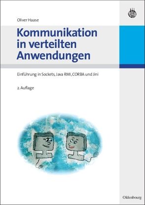 Kommunikation in verteilten Anwendungen von Haase,  Oliver