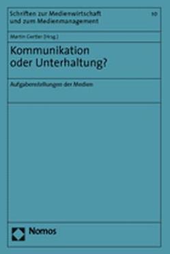 Kommunikation oder Unterhaltung? von Gertler,  Martin