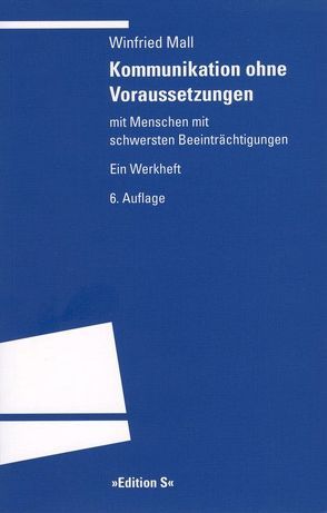 Kommunikation ohne Voraussetzungen von Mall,  Winfried