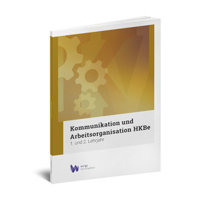 Kommunikation und Arbeitsorganisation HKBe von Maurer,  Walter, Romagosa,  Marcel, Simmler,  Jörg, Stoob,  Martin, Wenger,  Hans-Ruedi, Wyttenbach,  Georges