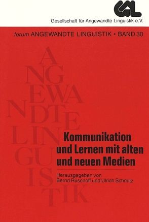 Kommunikation und Lernen mit alten und neuen Medien von Rüschoff,  Bernd, Schmitz,  Ulrich