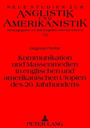 Kommunikation und Massenmedien in englischen und amerikanischen Utopien des 20. Jahrhunderts von Braun,  Dagmar