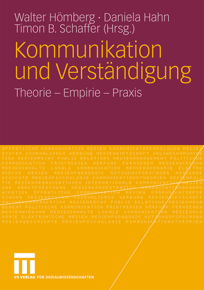 Kommunikation und Verständigung von Hahn,  Daniela, Hömberg,  Walter, Schaffer,  Timon B.