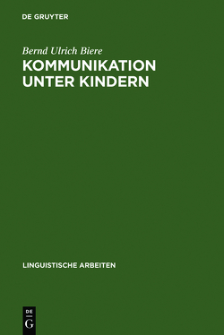 Kommunikation unter Kindern von Biere,  Bernd Ulrich