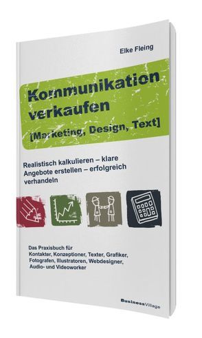 Kommunikation verkaufen [Marketing, Design, Text] von Fleing,  Elke