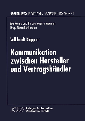 Kommunikation zwischen Hersteller und Vertragshändler von Klöppner,  Volkhardt