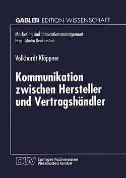 Kommunikation zwischen Hersteller und Vertragshändler von Klöppner,  Volkhardt