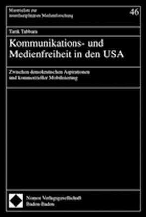 Kommunikations- und Medienfreiheit in den USA von Tabbara,  Tarik