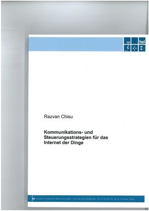 Kommunikations- und Steuerungsstrategien für das Internet der Dinge von Chisu,  Razvan