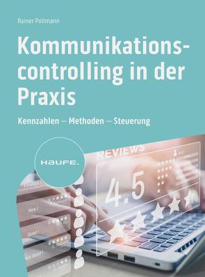 Kommunikationscontrolling in der Praxis von Pollmann,  Rainer