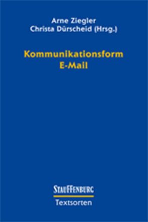 Kommunikationsform E-Mail von Dürscheid,  Christa, Ziegler,  Arne