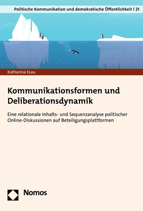 Kommunikationsformen und Deliberationsdynamik von Esau,  Katharina