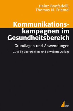 Kommunikationskampagnen im Gesundheitsbereich von Bonfadelli,  Heinz, Friemel,  Thomas N.