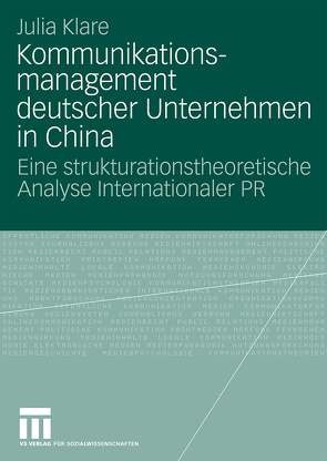 Kommunikationsmanagement deutscher Unternehmen in China von Klare,  Julia