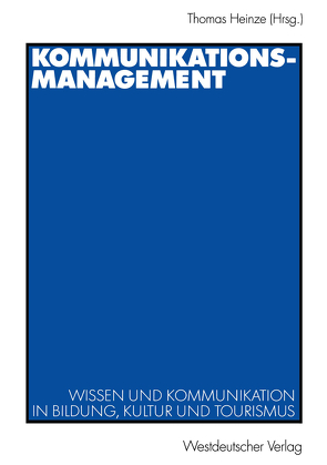 Kommunikationsmanagement von Heinze,  Thomas