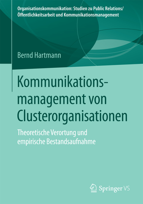 Kommunikationsmanagement von Clusterorganisationen von Hartmann,  Bernd