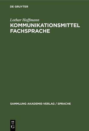 Kommunikationsmittel Fachsprache von Hoffmann,  Lothar