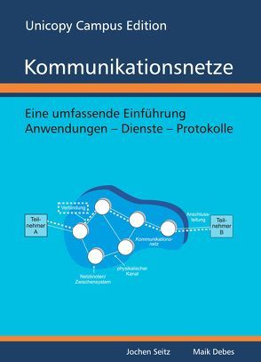 Kommunikationsnetze von Debes,  Maik, Jochen,  Seitz