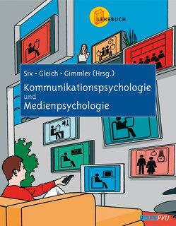 Kommunikationspsychologie – Medienpsychologie von Gimmler,  Roland, Gleich,  Uli, Six,  Ulrike