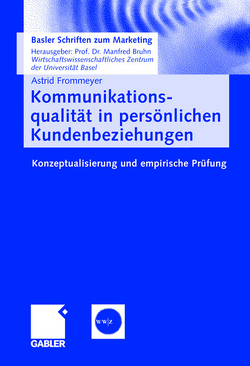 Kommunikationsqualität in persönlichen Kundenbeziehungen von Frommeyer,  Astrid