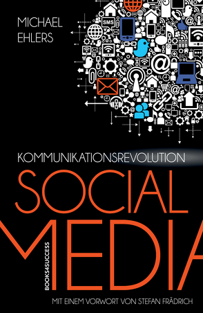 Kommunikationsrevolution Social Media von Ehlers,  Michael