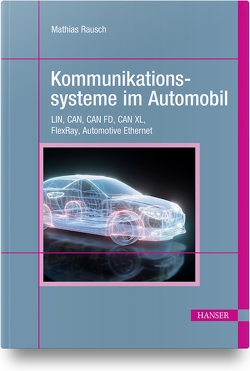 Kommunikationssysteme im Automobil von Rausch,  Mathias