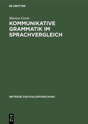 Kommunikative Grammatik im Sprachvergleich von Grein,  Marion