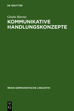 Kommunikative Handlungskonzepte von Harras,  Gisela