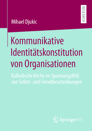 Kommunikative Identitätskonstitution von Organisationen von Djukic,  Mihael