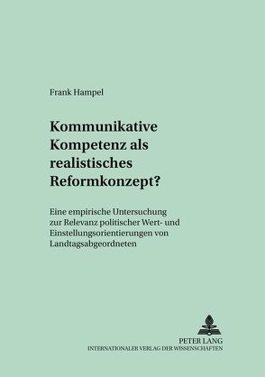 Kommunikative Kompetenz als realistisches Reformkonzept? von Hampel,  Frank