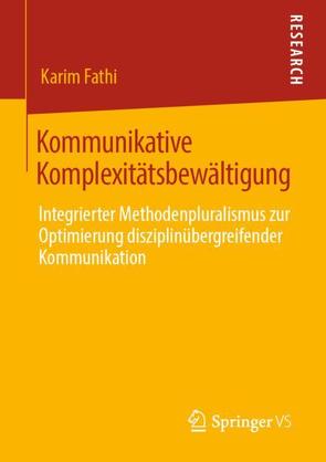 Kommunikative Komplexitätsbewältigung von Fathi,  Karim