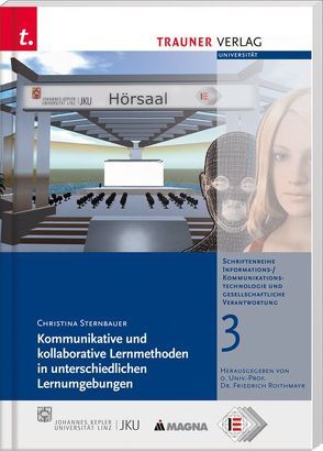 Kommunikative u. kollaborative Lernmethoden in unterschiedl.Lernumgebungen von Sternbauer,  Christina