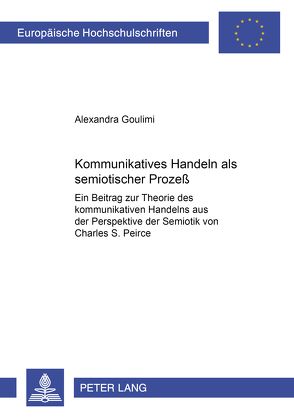 Kommunikatives Handeln als semiotischer Prozeß von Goulimi,  Alexandra