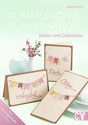 Kommunion & Konfirmation von Grün,  Mareike