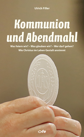 Kommunion und Abendmahl von Filler,  Ulrich