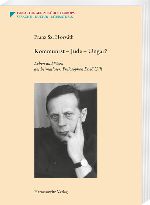 Kommunist – Jude – Ungar? von Horváth,  Franz Sz.